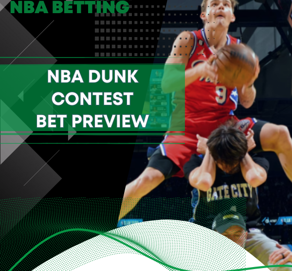 NBA Dunk Contest Betting Preview: Participants, Odds and Best Bets