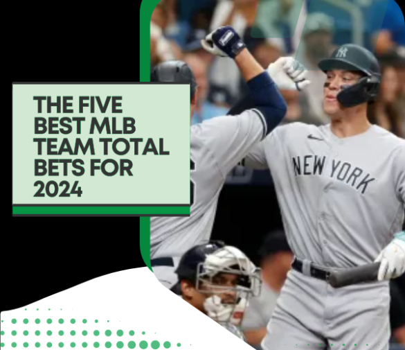 The Five Best MLB Team Total Bets for 2024